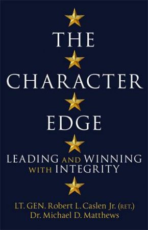 The Character Edge by Robert Caslen & Robert L. Caslen Jr. & Michael D. Matthews & Michael Matthews