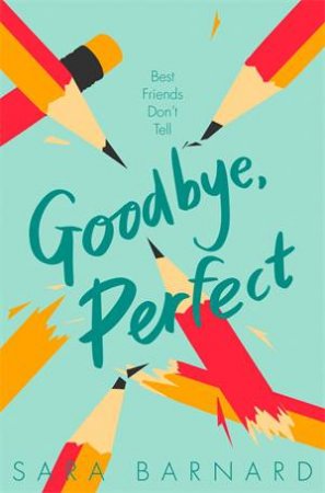 Goodbye, Perfect by Sara Barnard