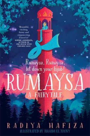 Rumaysa: A Fairytale by Radiya Hafiza & Rhaida El Touny & Areeba Siddique
