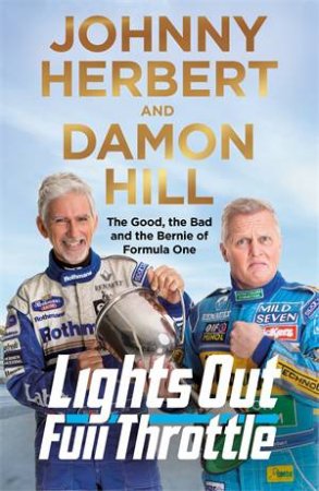 Lights Out, Full Throttle by Damon Hill & Johnny Herbert