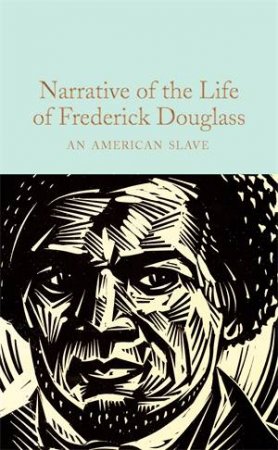 Narrative Of The Life Of Frederick Douglass by Frederick Douglass