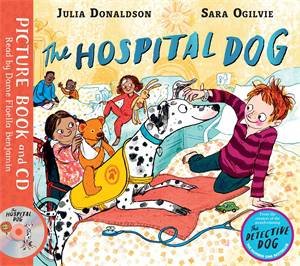The Hospital Dog by Julia Donaldson & Sara Ogilvie