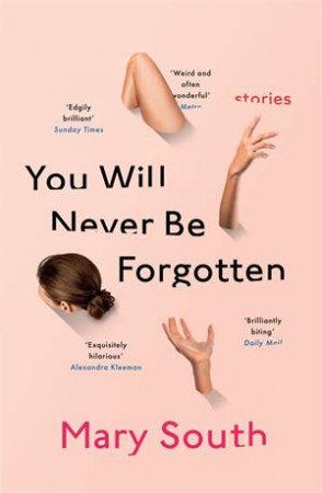 You Will Never Be Forgotten by Mary South