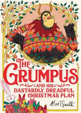 The Grumpus by Alex T Smith