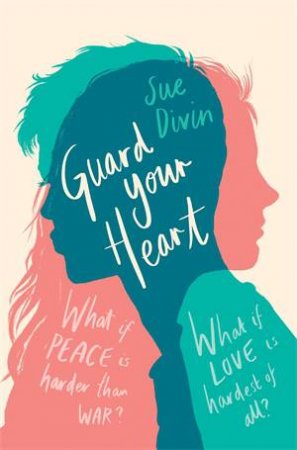 Guard your Heart by Sue Divin