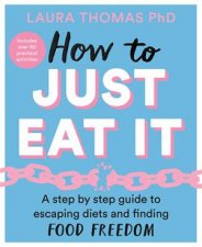 How To Just Eat It