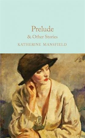 Prelude & Other Stories by Katherine Mansfield