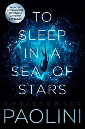To Sleep In A Sea Of Stars by Christopher Paolini