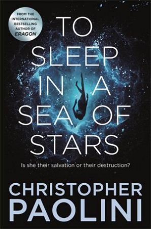 To Sleep In A Sea Of Stars by Christopher Paolini