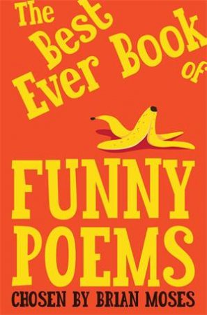 The Best Ever Book Of Funny Poems by Brian Moses