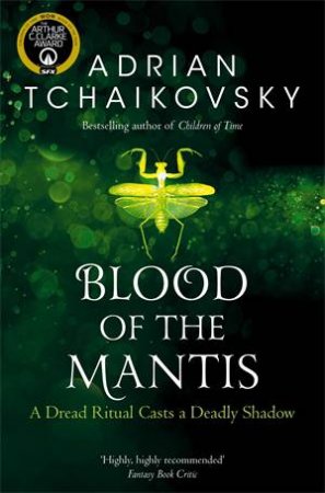 Blood Of The Mantis by Adrian Tchaikovsky & Axel Scheffler