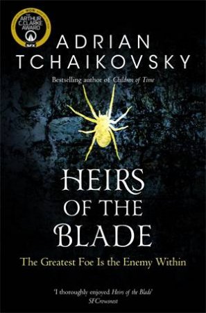 Heirs Of The Blade by Adrian Tchaikovsky