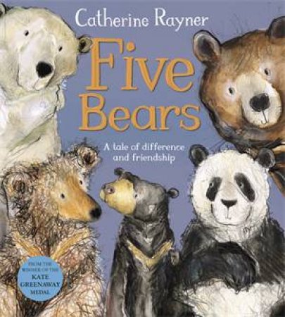 Five Bears by Catherine Rayner
