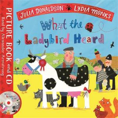 What The Ladybird Heard by Julia Donaldson & Lydia Monks