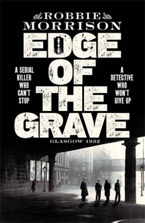 Edge Of The Grave by Robert Morrison