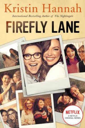 Firefly Lane (TV Tie In) by Kristin Hannah 