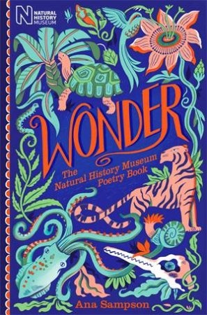 Wonder: The Natural History Museum Poetry Book by Ana Sampson