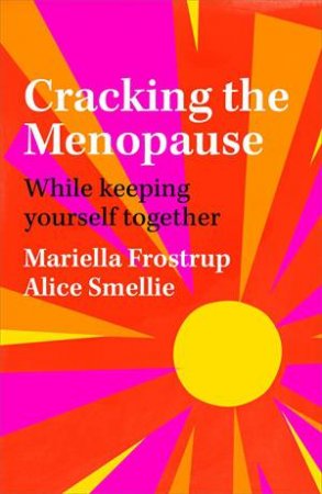 Cracking The Menopause by Mariella Frostrup