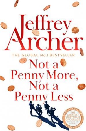 Not A Penny More, Not A Penny Less by Jeffrey Archer