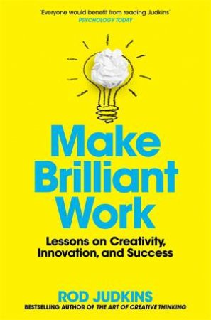 Make Brilliant Work by Rod Judkins