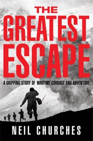 The Greatest Escape by Neil Churches