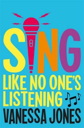 Sing Like No One's Listening by Vanessa Jones