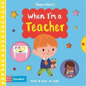 When I'm A Teacher by Steph Hinton