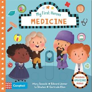 Medicine: My First Heroes by Jayri Gómez