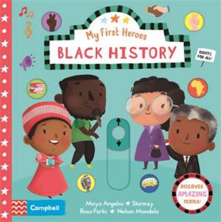 Black History: My First Heroes by Jayri Gómez