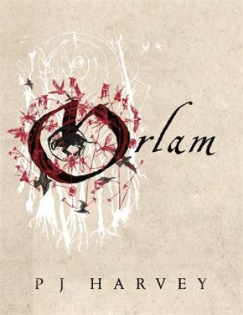 Orlam by PJ Harvey & Polly Jean Harvey