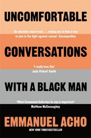 Uncomfortable Conversations With A Black Man