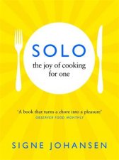 Solo The Joy Of Cooking For One