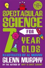 Spectacular Science For 7 Year Olds