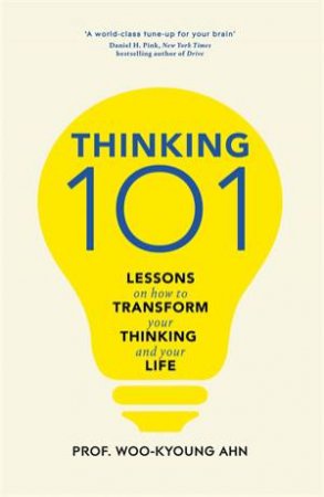 Thinking 101 by Woo-kyoung Ahn