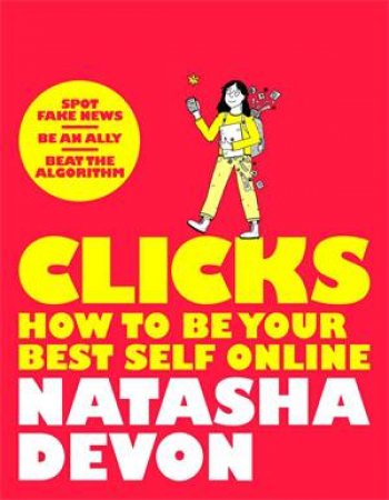 Clicks - How to Be Your Best Self Online by Natasha Devon