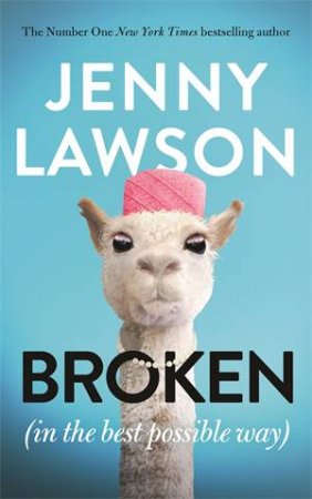 Broken: In The Best Possible Way by Jenny Lawson