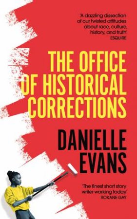 The Office Of Historical Corrections by Danielle Evans