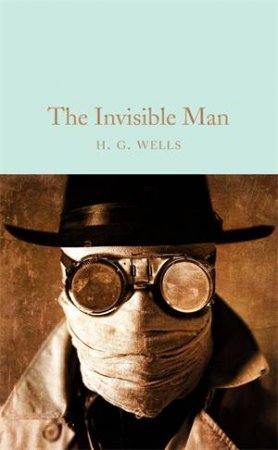 The Invisible Man by H G Wells & H. G. Wells