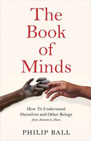 The Book Of Minds by Philip Ball