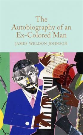 The Autobiography Of An Ex-Colored Man by James Weldon Johnson