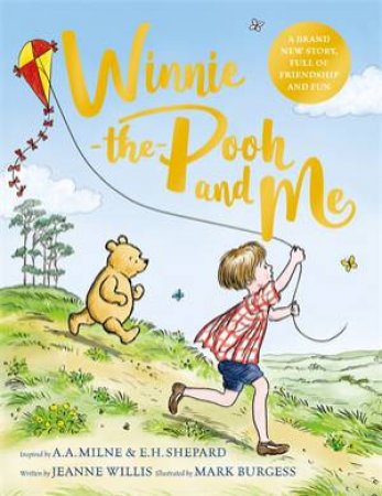 Winnie-The-Pooh And Me by Jeanne Willis & Macmillan Children's Books & Mark Burgess