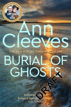 Burial Of Ghosts by Ann Cleeves