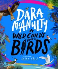 A Wild Childs Book Of Birds