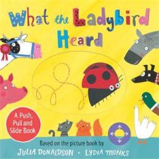 What The Ladybird Heard A Push Pull And Slide Book