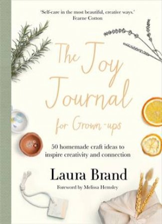 The Joy Journal For Grown-ups by Laura Brand