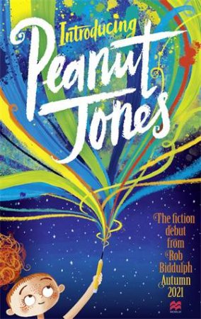 Peanut Jones And The Illustrated City by Rob Biddulph