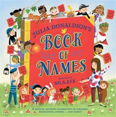 Julia Donaldson's Book of Names by Julia Donaldson & Nila Aye