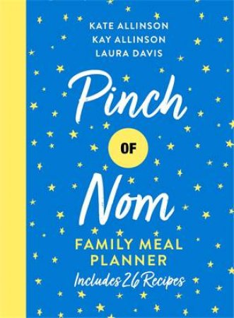 Pinch Of Nom Family Meal Planner by Kate Allinson & Kay Allinson & Kay Featherstone