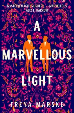 A Marvellous Light by Freya Marske