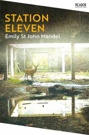 Station Eleven by Emily St John Mandel & Emily St. John Mandel